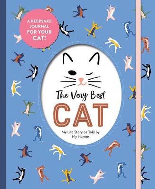 The Very Best Cat: My Life Story as Told by My Human by Workman Publishing