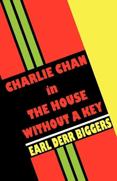 Charlie Chan in the House without a Key by Earl Derr Biggers 9780809531349