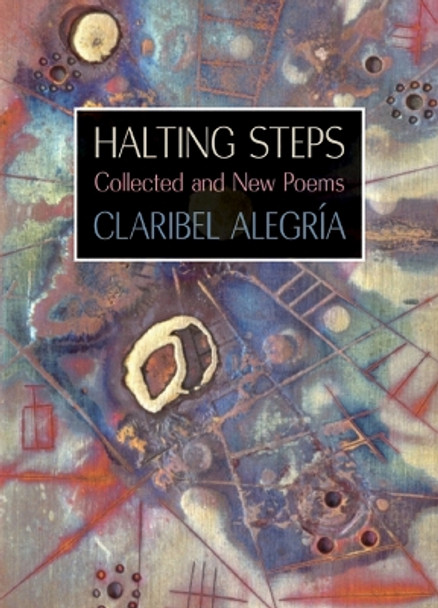 Halting Steps: Collected and New Poems by Claribel Alegria 9780810129191