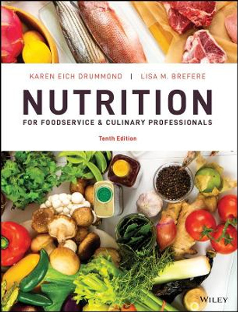 Nutrition for Foodservice and Culinary Professionals by Karen E. Drummond