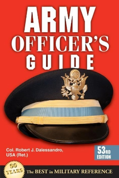 Army Officer's Guide: 53rd Edition by Robert J. Dalessandro 9780811714549