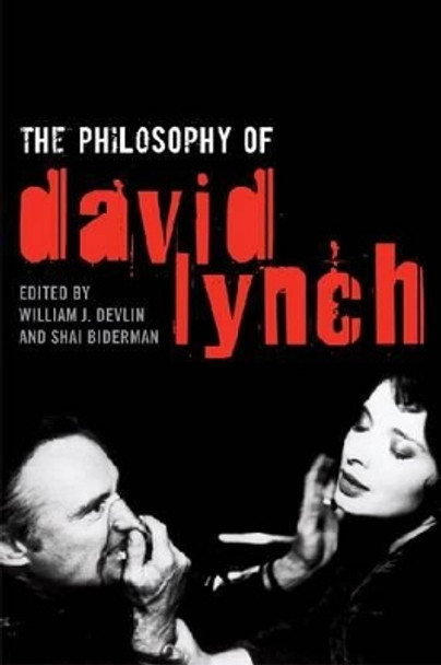 The Philosophy of David Lynch by William J. Devlin 9780813129914