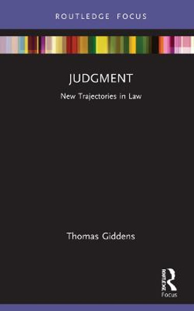 Judgment: New Trajectories in Law by Thomas Giddens