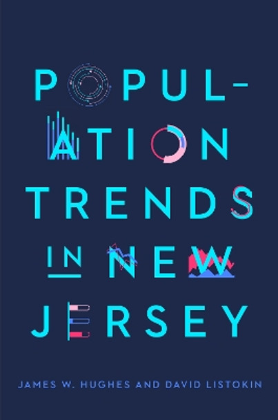 Population Trends in New Jersey by James W. Hughes 9780813588315