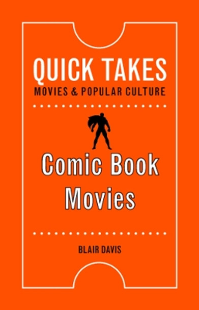 Comic Book Movies by Blair Davis 9780813590097