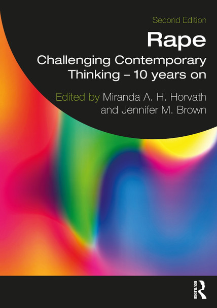 Rape: Challenging Contemporary Thinking - 10 years on by Miranda Horvath