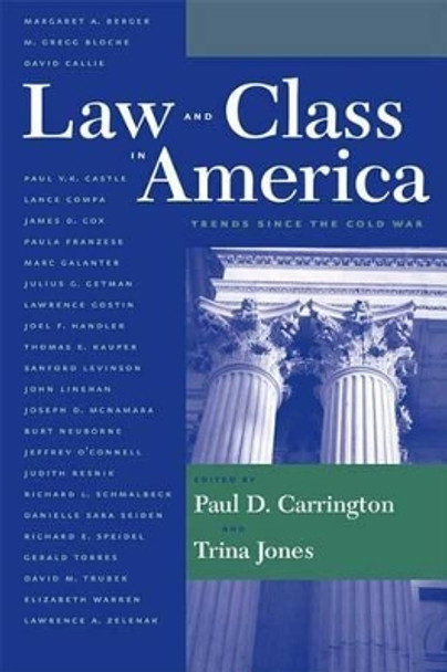 Law and Class in America: Trends Since the Cold War by Paul Carrington 9780814716540