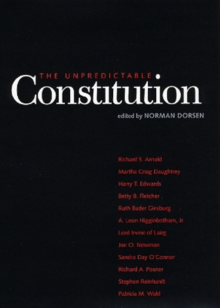 The Unpredictable Constitution by Norman Dorsen 9780814719480