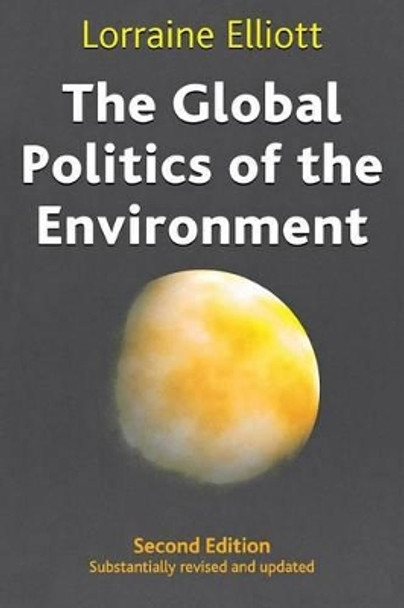 The Global Politics of the Environment by Lorraine Elliott 9780814722176