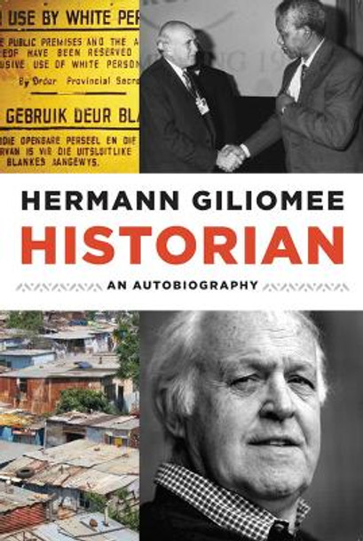 Historian: An Autobiography by Hermann Giliomee 9780813940915