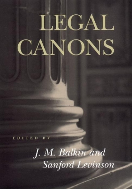 Legal Canons by Jack M. Balkin 9780814798577