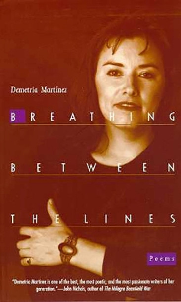 Breathing Between the Lines: Poems by Demetria Martinez 9780816517985