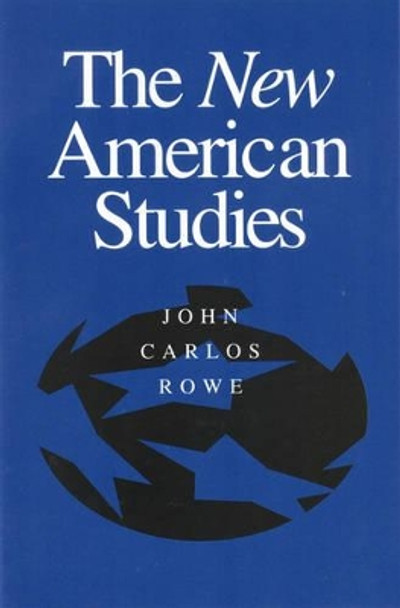 New American Studies by John Carlos Rowe 9780816635788