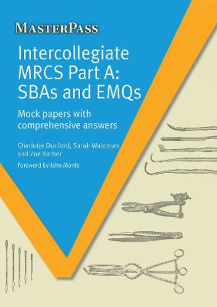 Intercollegiate MRCS Part A: SBAs and EMQs Charlotte Dunford 9781908911544