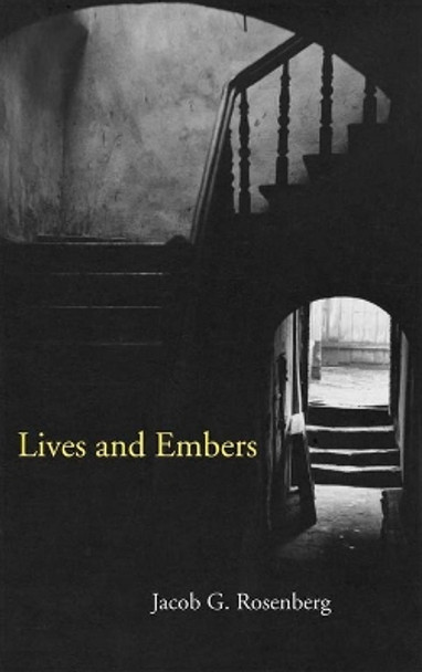 Lives and Embers by Jacob Rosenberg 9780817354473