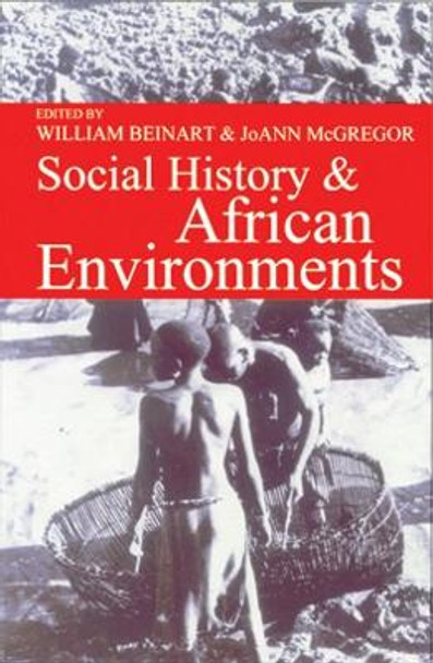 Social History & African Environments by William Beinart 9780821415382