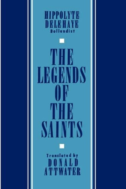 The Legends of the Saints by Donald Attwater 9780823204403