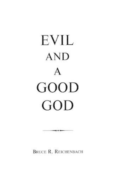 Evil and a Good God by Bruce Reichenbach 9780823210817