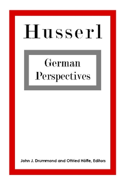 Husserl: German Perspectives by John J. Drummond 9780823284467