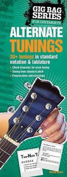 The Gig Bag Book Of Alternate Tunings For All Guitarists by Woody Mann 9780825636943