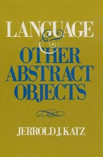 Language and Other Abstract Objects by Jerrold J. Katz 9780847669127