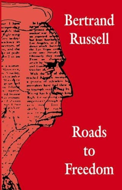 Roads to Freedom by Bertrand Russell 9780851247144