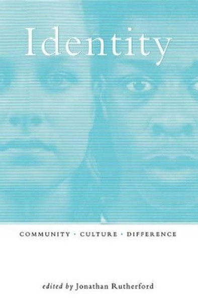 Identity: Community, Culture, Difference by Jonathan Rutherford 9780853158714