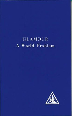 Glamour: World Problem by Alice A. Bailey 9780853301097