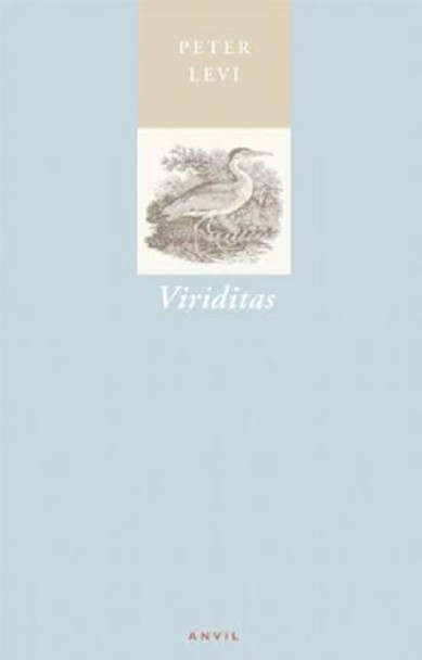 Viriditas by Peter Levi 9780856463310