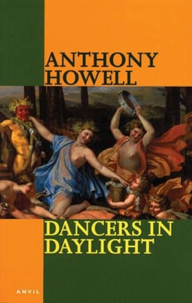 Dancers in Daylight: Poems 1995-2002 by Anthony Howell 9780856463648