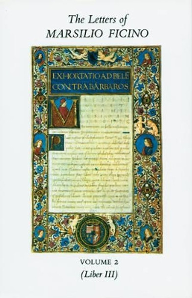 The Letters of Marsilio Ficino: v. 2 by Marsilio Ficino 9780856830365