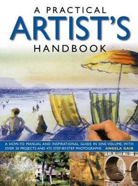 Practical Artist's Handbook by Angela Gair 9780857238108