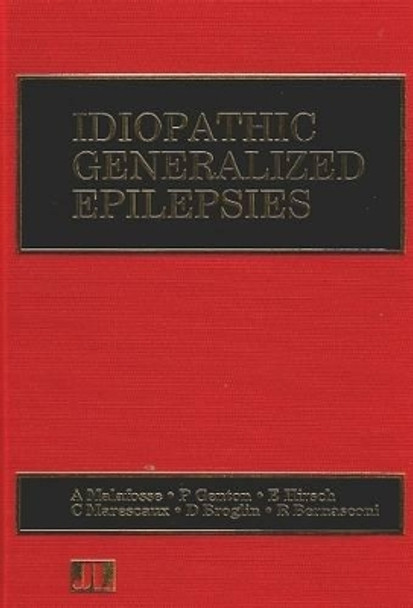 Idiopathic Generalized Epilepsies by Alan Malafosse 9780861964369