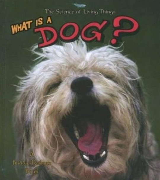 What Is a Dog by Bobbie Kalman 9780865059566