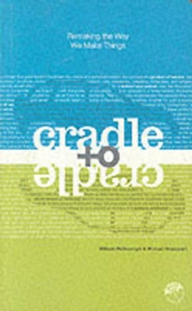 Cradle to Cradle by William McDonough 9780865475878