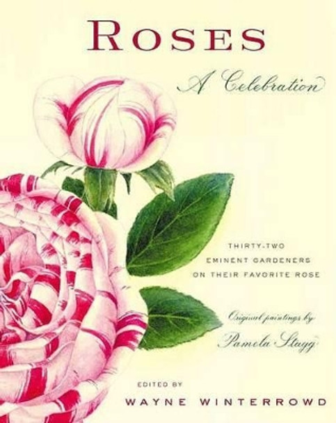 Roses: A Celebration by Wayne Winterrowd 9780865476615