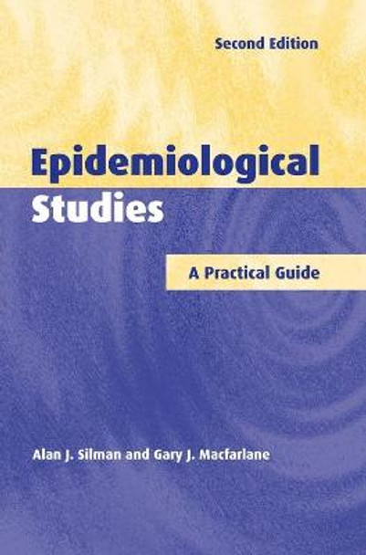 Epidemiological Studies: A Practical Guide by Alan J. Silman