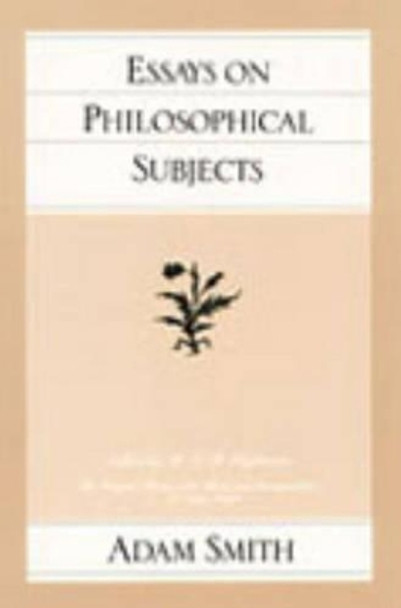 Essays on Philosophical Subjects by Adam Smith 9780865970236