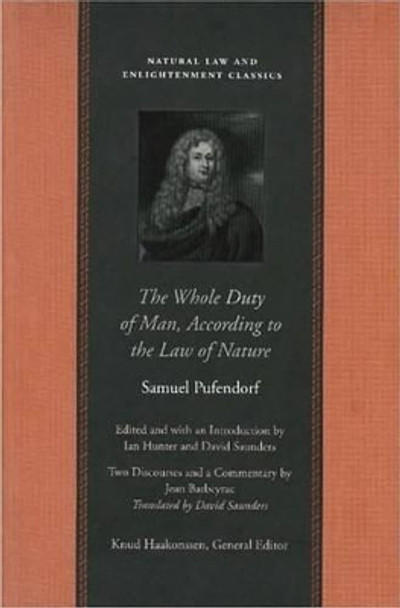 The Whole Duty of Man According to the Law of Nature by Samuel Pufendorf 9780865973749