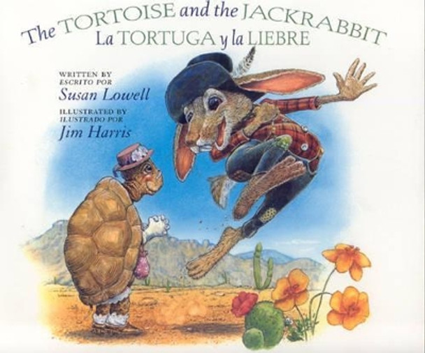 The Tortoise and the Jackrabbit / La Tortuga y la Liebre by Susan Lowell 9780873588690