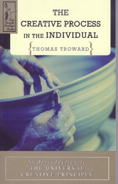 The Creative Process in the Individual by Thomas Troward 9780875166407