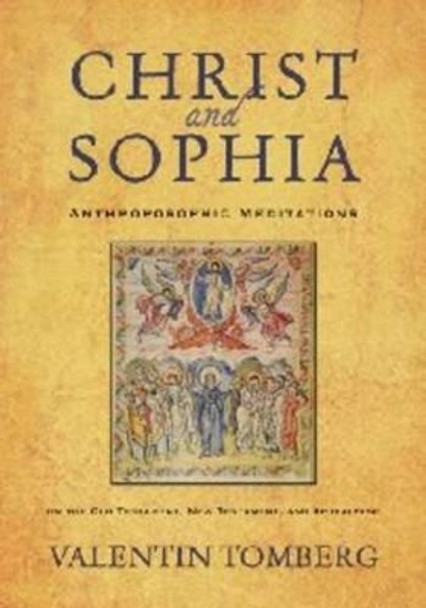 Christ and Sophia: Anthroposophic Meditations on the Old Testament, New Testament and Apocalypse by Valentin Tomberg 9780880107358