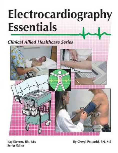 Electrocardiography Essentials by Cheryl Passanisi 9780892624355