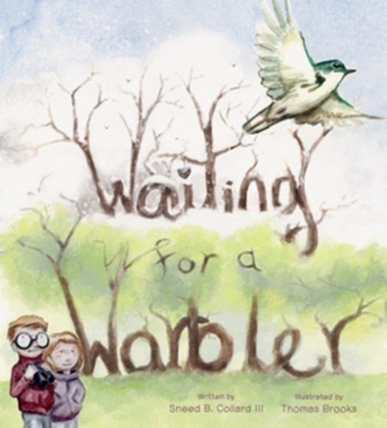 Waiting for a Warbler by Sneed B. Collard, III 9780884488521