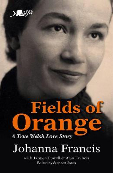 Forever Orange: A true Welsh love story by Johanna Francis