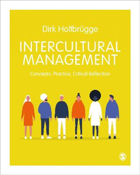 Intercultural Management: Concepts, Practice, Critical Reflection by Dirk Holtbrugge