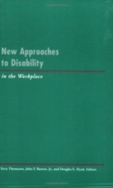 New Approaches to Disability in the Workplace by Terry Thomason 9780913447741