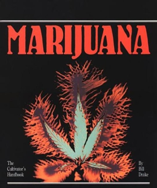 Cultivator's Handbook of Marijuana by B. Drake 9780914171539