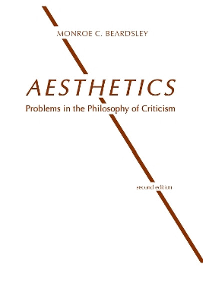 Aesthetics: Problems in the Philosophy of Criticism by Monroe C. Beardsley 9780915145089