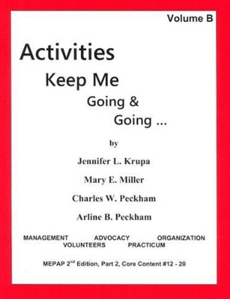 Activities Keep Me Going and Going: Volume B by Jennifer L Krupa 9780931990090